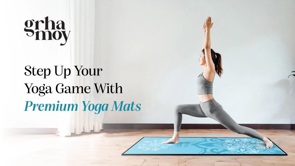 Step Up Your Yoga Game: Unlock the Benefits of Premium Yoga Mats
