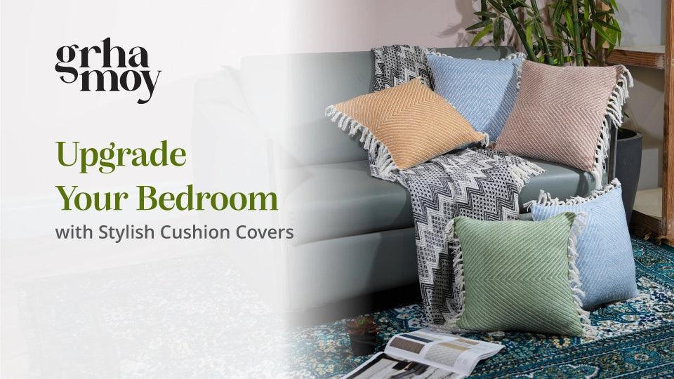 Upgrade Your Bedroom with Stylish Cushion Covers